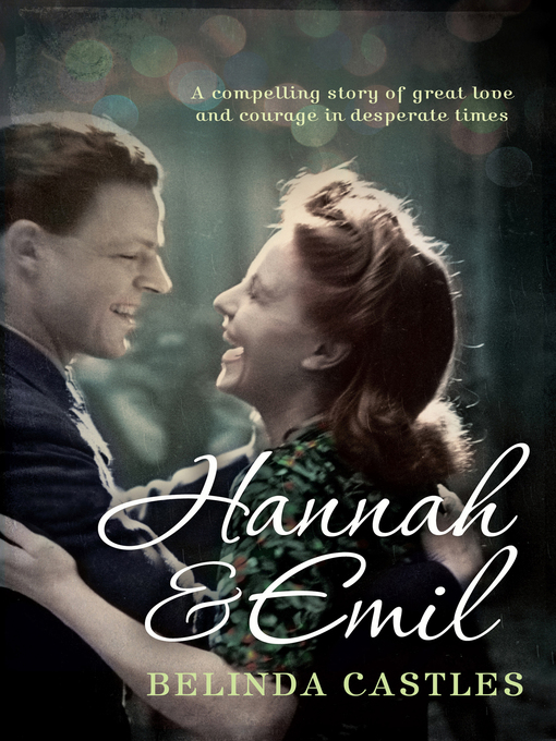 Title details for Hannah & Emil by Belinda Castles - Available